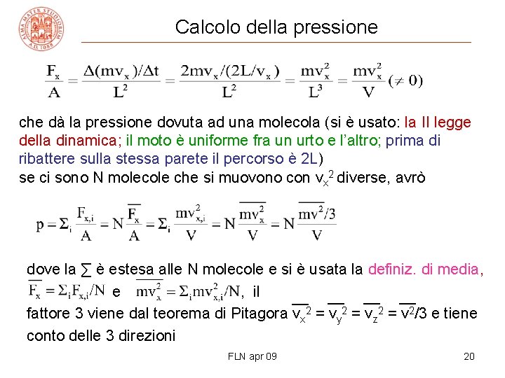 Calcolo della pressione che dà la pressione dovuta ad una molecola (si è usato: