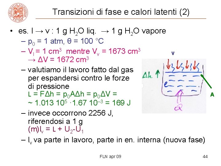 Transizioni di fase e calori latenti (2) • es. l → v : 1
