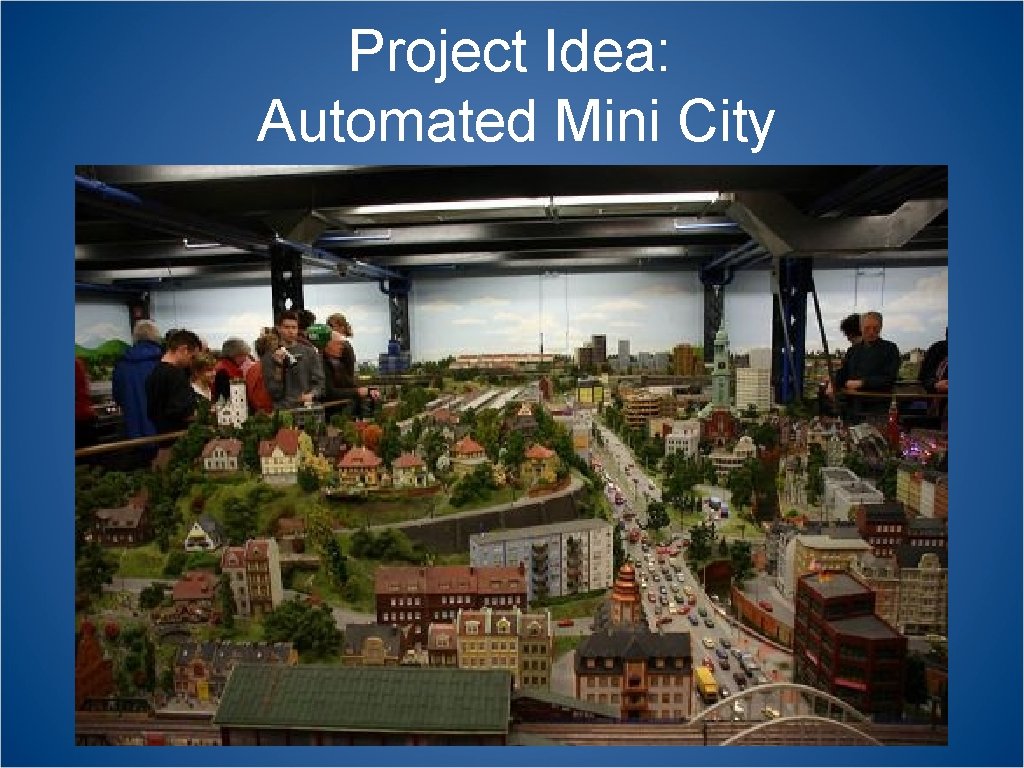 Project Idea: Automated Mini City 2 