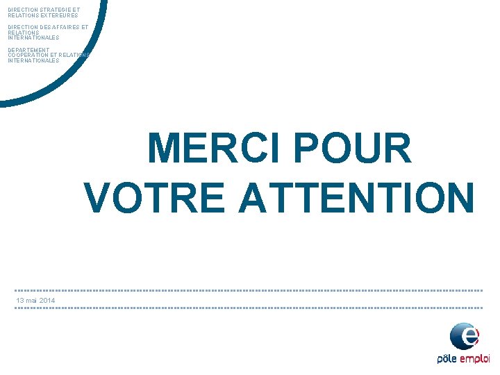 DIRECTION STRATEGIE ET RELATIONS EXTEREURES DIRECTION DES AFFAIRES ET RELATIONS INTERNATIONALES DEPARTEMENT COOPERATION ET