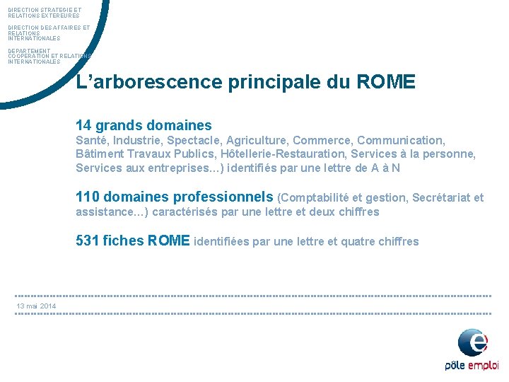 DIRECTION STRATEGIE ET RELATIONS EXTEREURES DIRECTION DES AFFAIRES ET RELATIONS INTERNATIONALES DEPARTEMENT COOPERATION ET