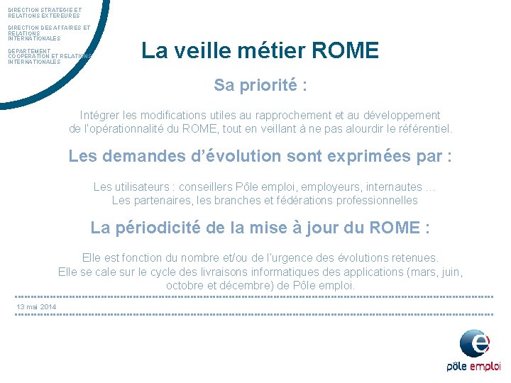 DIRECTION STRATEGIE ET RELATIONS EXTEREURES DIRECTION DES AFFAIRES ET RELATIONS INTERNATIONALES DEPARTEMENT COOPERATION ET