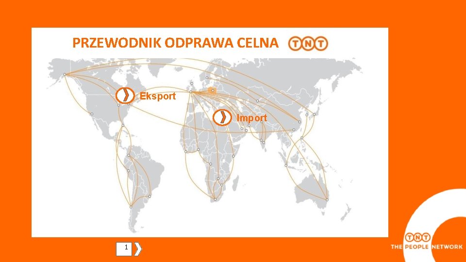 PRZEWODNIK ODPRAWA CELNA Eksport Import Agencja Celna TNT 1 