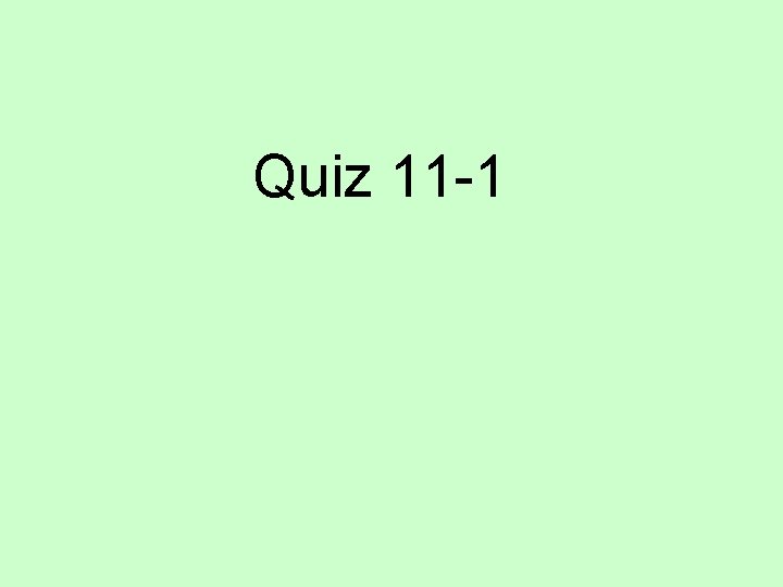 Quiz 11 -1 