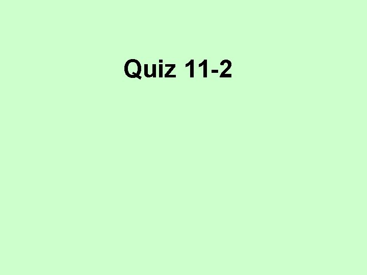 Quiz 11 -2 