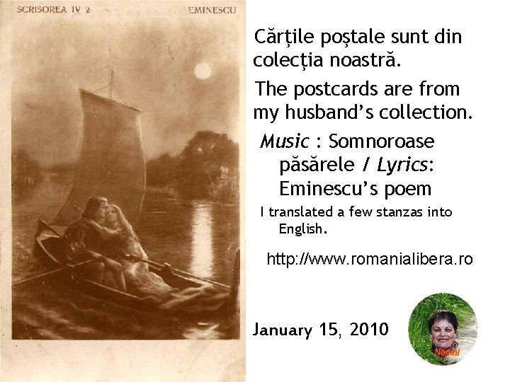 Cărţile poştale sunt din colecţia noastră. The postcards are from my husband’s collection. Music