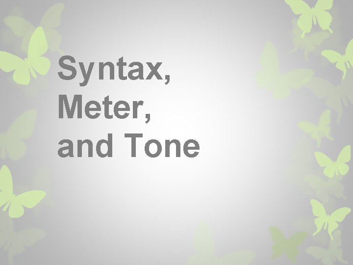 Syntax, Meter, and Tone 