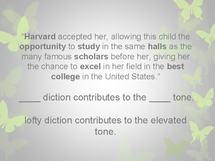 “Harvard accepted her, allowing this child the opportunity to study in the same halls