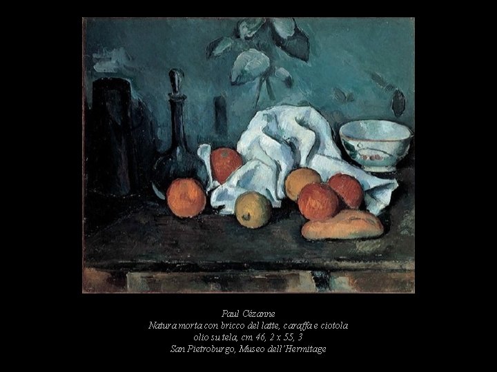 Paul Cézanne Natura morta con bricco del latte, caraffa e ciotola olio su tela, Paul Cézanne Natura morta con bricco del latte, caraffa e ciotola olio su tela,