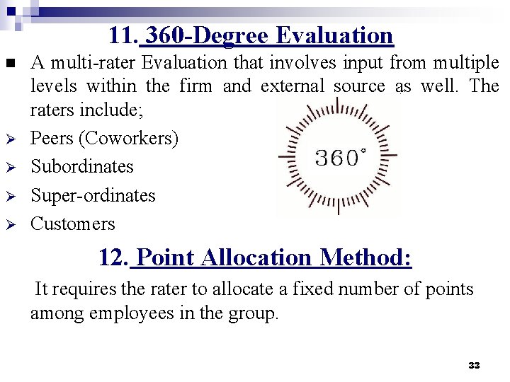 11. 360 -Degree Evaluation n Ø Ø A multi-rater Evaluation that involves input from