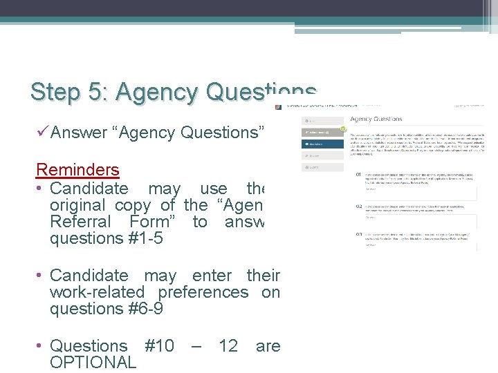 Step 5: Agency Questions üAnswer “Agency Questions” Reminders • Candidate may use their original