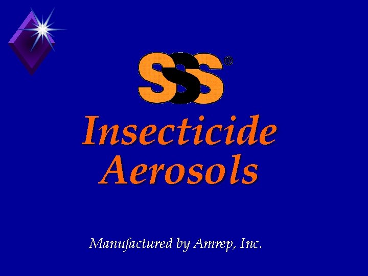 Insecticide Aerosols Manufactured by Amrep, Inc. 