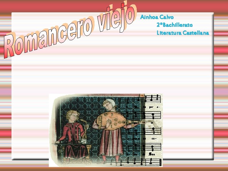 Ainhoa Calvo 2ºBachillerato Literatura Castellana 