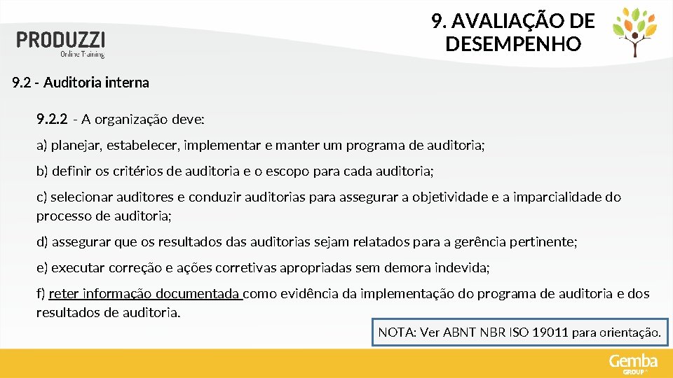 9. AVALIAÇÃO DE DESEMPENHO 9. 2 - Auditoria interna 9. 2. 2 - A