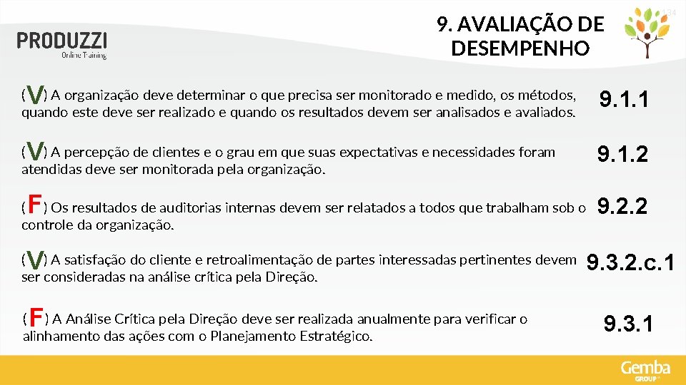 9. AVALIAÇÃO DE DESEMPENHO V 9. 1. 1 V 9. 1. 2 F 9.