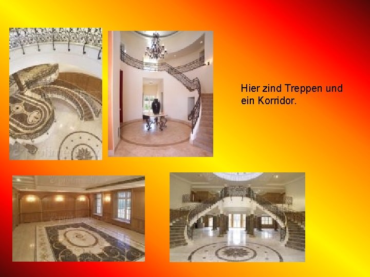 Hier zind Treppen und ein Korridor. 
