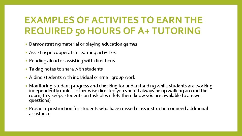 EXAMPLES OF ACTIVITES TO EARN THE REQUIRED 50 HOURS OF A+ TUTORING • Demonstrating