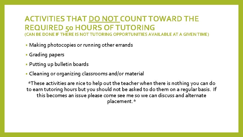 ACTIVITIES THAT DO NOT COUNT TOWARD THE REQUIRED 50 HOURS OF TUTORING (CAN BE