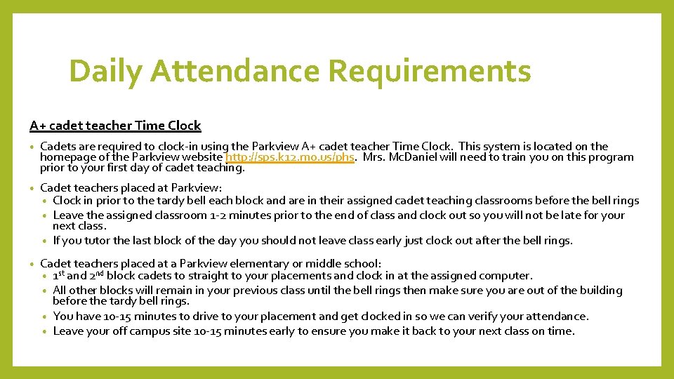 Daily Attendance Requirements A+ cadet teacher Time Clock • Cadets are required to clock-in