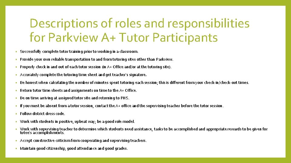 Descriptions of roles and responsibilities for Parkview A+ Tutor Participants • Successfully complete tutor