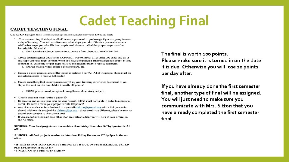 Cadet Teaching Final The final is worth 100 points. Please make sure it is