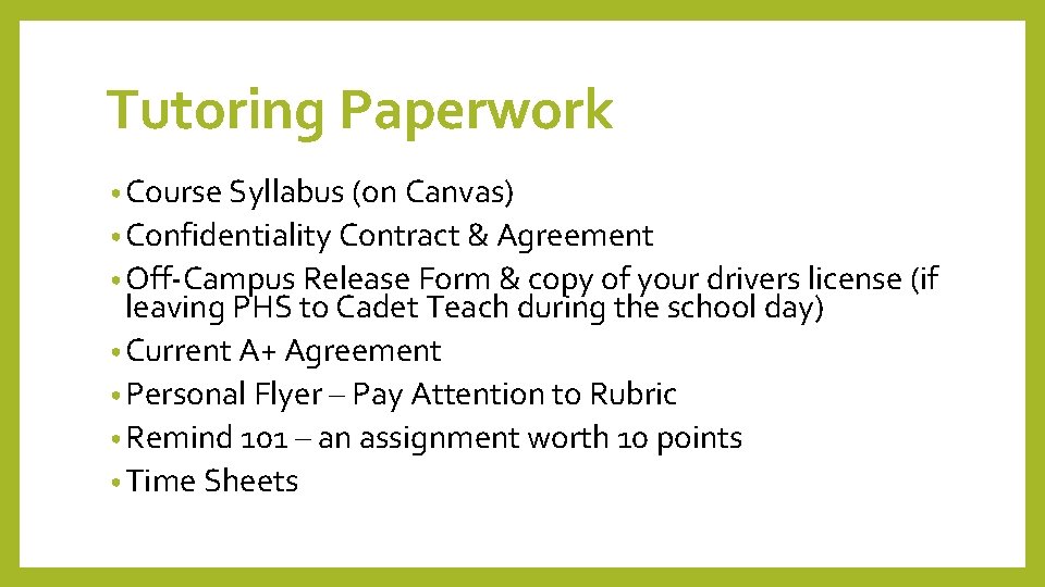 Tutoring Paperwork • Course Syllabus (on Canvas) • Confidentiality Contract & Agreement • Off-Campus