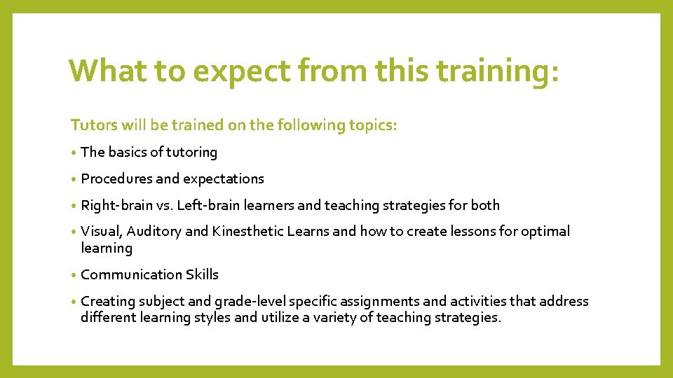 What to expect from this training: Tutors will be trained on the following topics: