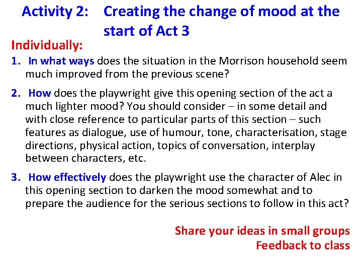 Activity 2: Creating the change of mood at the start of Act 3 Individually: