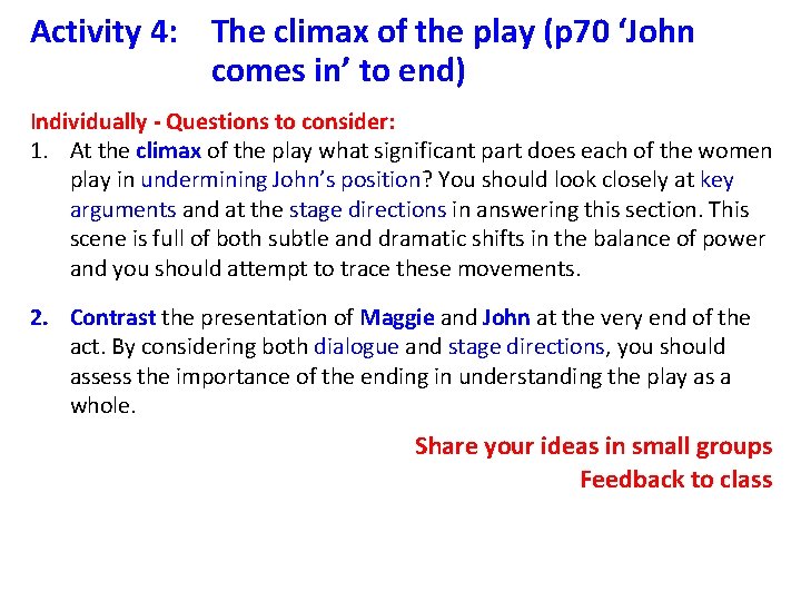 Activity 4: The climax of the play (p 70 ‘John comes in’ to end)