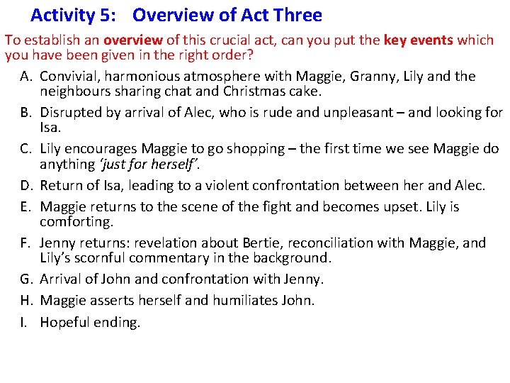 Activity 5: Overview of Act Three To establish an overview of this crucial act,
