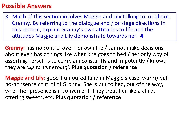 Possible Answers 3. Much of this section involves Maggie and Lily talking to, or