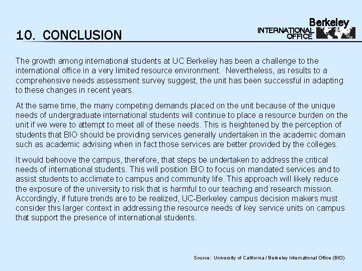 10. CONCLUSION Berkeley INTERNATIONAL OFFICE The growth among international students at UC Berkeley has