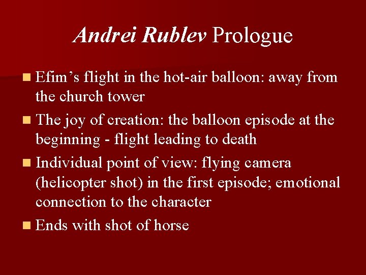 Andrei Rublev Prologue n Efim’s flight in the hot-air balloon: away from the church