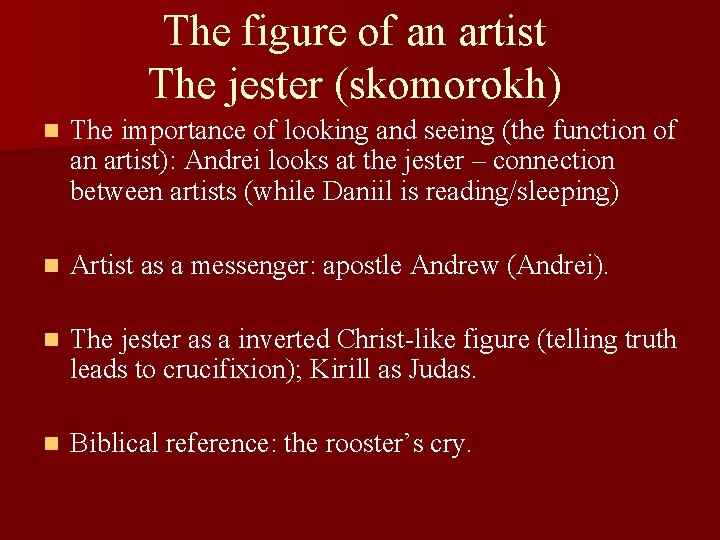 The figure of an artist The jester (skomorokh) n The importance of looking and