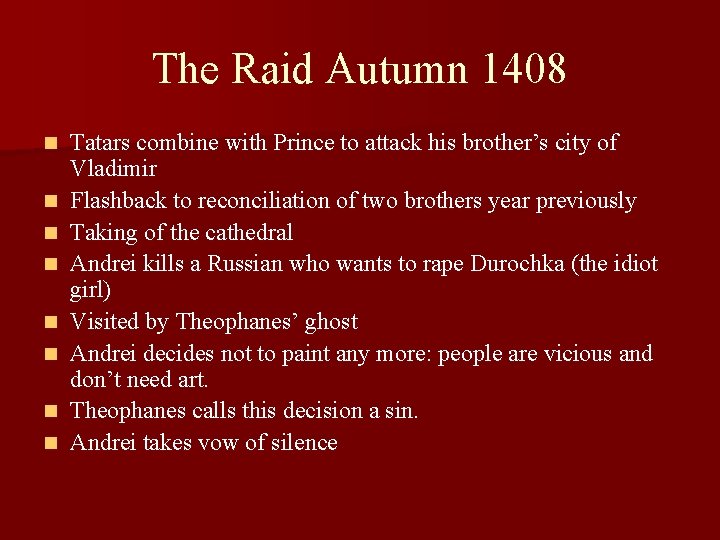 The Raid Autumn 1408 n n n n Tatars combine with Prince to attack