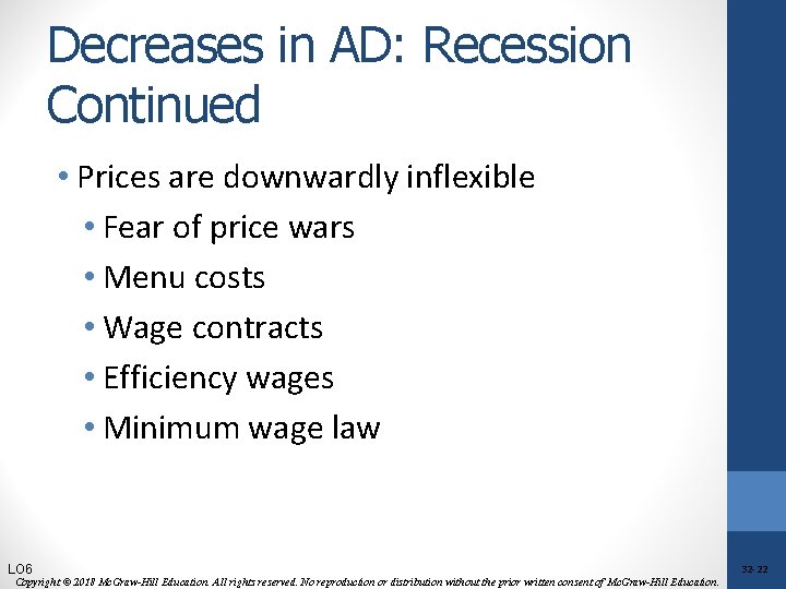 Decreases in AD: Recession Continued • Prices are downwardly inflexible • Fear of price