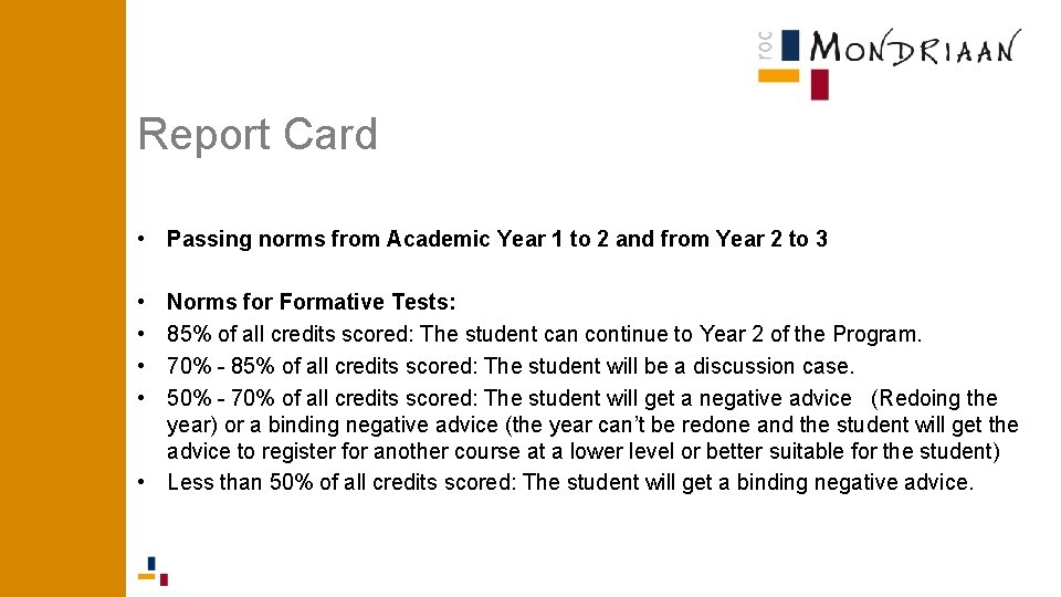 Report Card • Passing norms from Academic Year 1 to 2 and from Year Report Card • Passing norms from Academic Year 1 to 2 and from Year