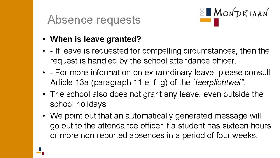 Absence requests • When is leave granted? • - If leave is requested for Absence requests • When is leave granted? • - If leave is requested for