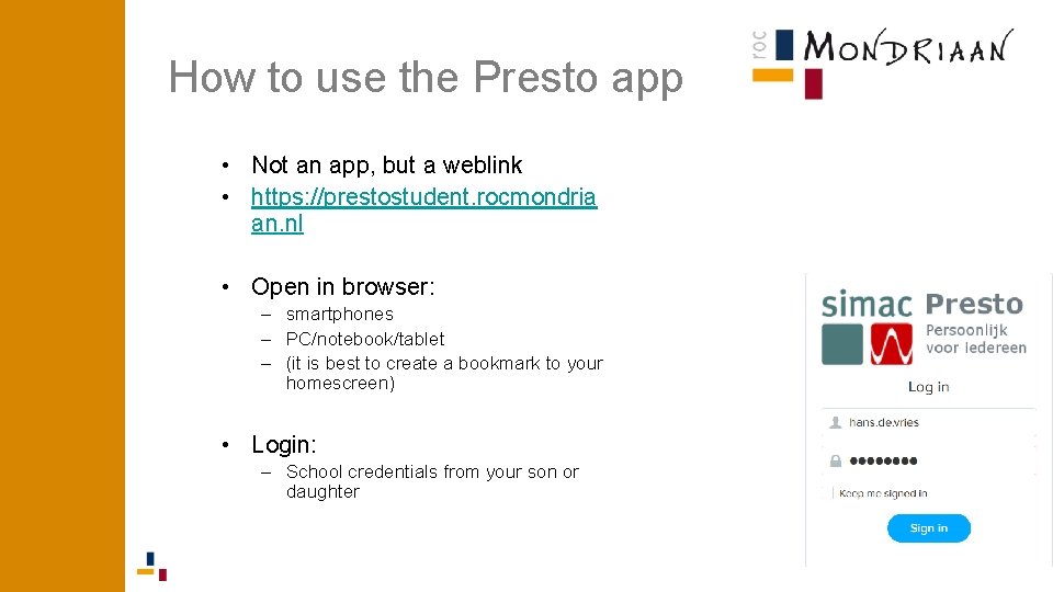 How to use the Presto app • Not an app, but a weblink • How to use the Presto app • Not an app, but a weblink •