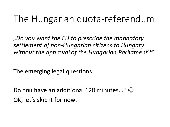 The Hungarian quota-referendum „Do you want the EU to prescribe the mandatory settlement of