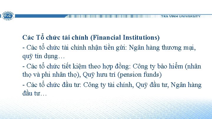 Các Tổ chức tài chính (Financial Institutions) - Các tổ chức tài chính nhận