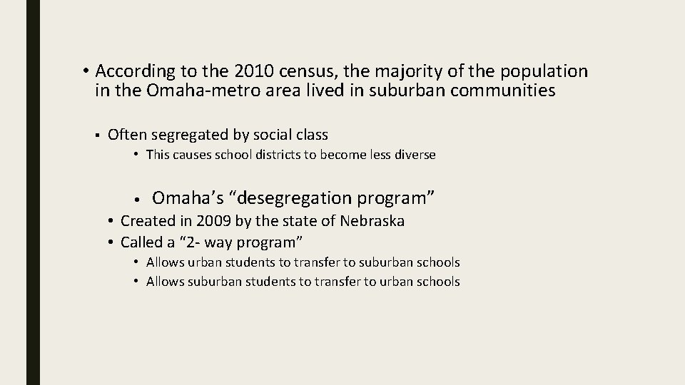  • According to the 2010 census, the majority of the population in the