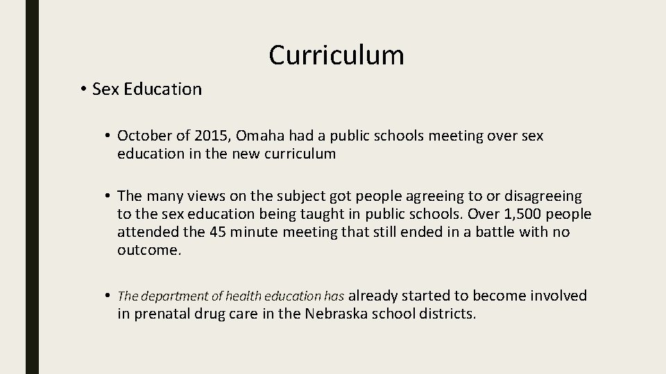Curriculum • Sex Education • October of 2015, Omaha had a public schools meeting