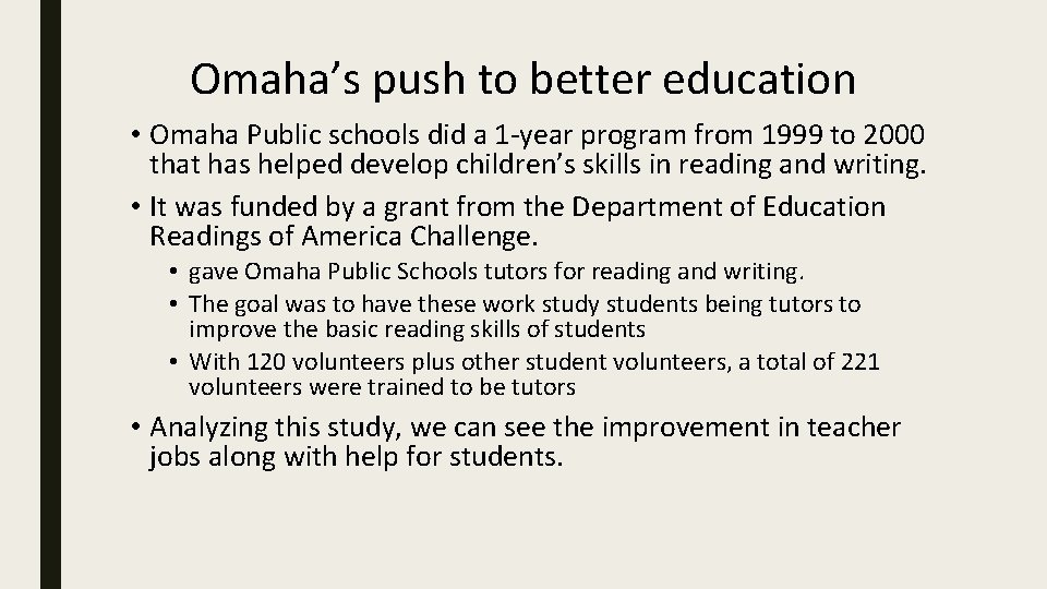 Omaha’s push to better education • Omaha Public schools did a 1 -year program