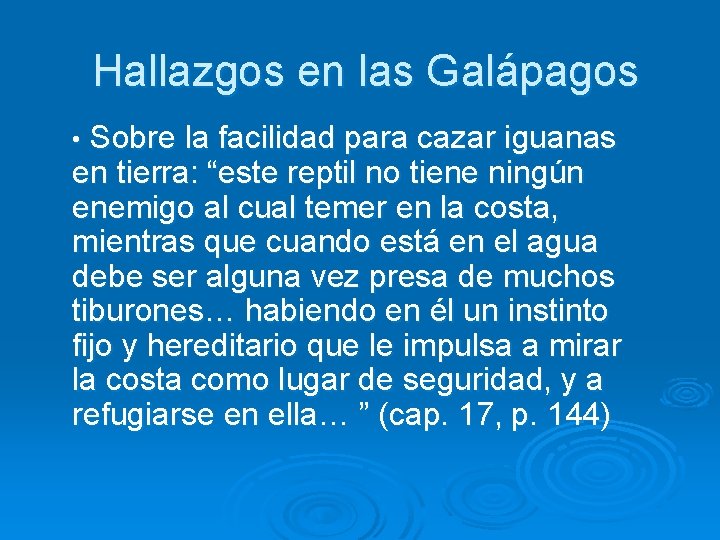 Hallazgos en las Galápagos • Sobre la facilidad para cazar iguanas en tierra: “este