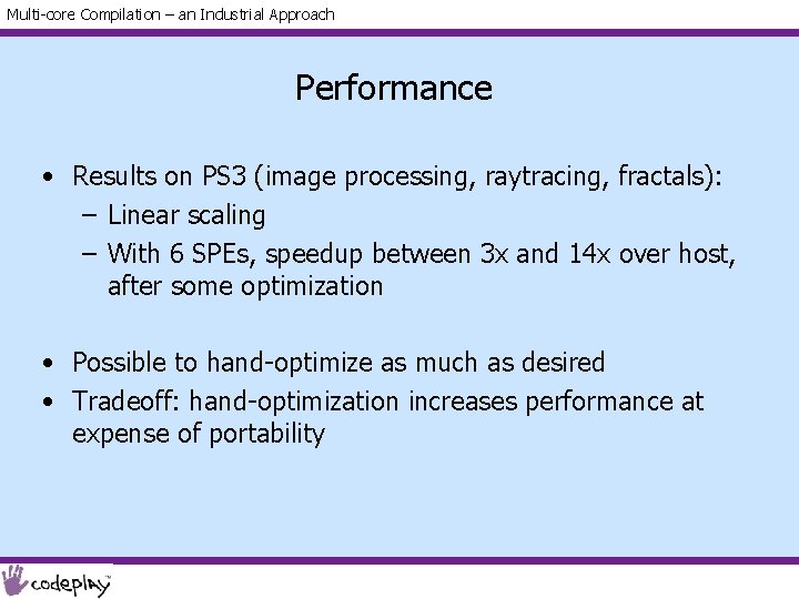Multi-core Compilation – an Industrial Approach Performance • Results on PS 3 (image processing,