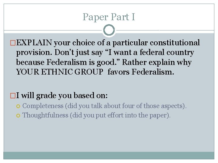 Paper Part I �EXPLAIN your choice of a particular constitutional provision. Don’t just say Paper Part I �EXPLAIN your choice of a particular constitutional provision. Don’t just say