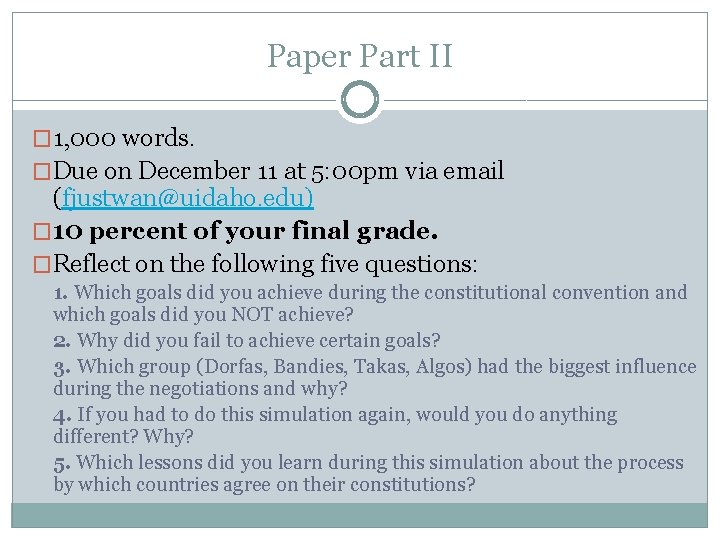 Paper Part II � 1, 000 words. �Due on December 11 at 5: 00 Paper Part II � 1, 000 words. �Due on December 11 at 5: 00