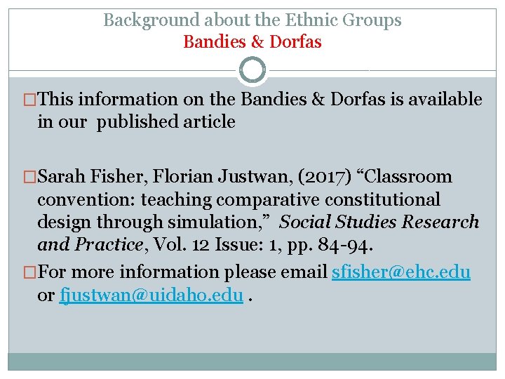 Background about the Ethnic Groups Bandies & Dorfas �This information on the Bandies & Background about the Ethnic Groups Bandies & Dorfas �This information on the Bandies &