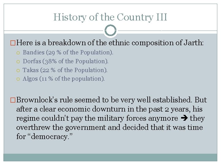 History of the Country III �Here is a breakdown of the ethnic composition of History of the Country III �Here is a breakdown of the ethnic composition of